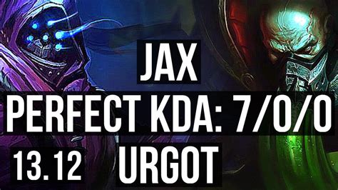 JAX Vs URGOT TOP 7 0 0 65 Winrate Godlike KR Master 13 12