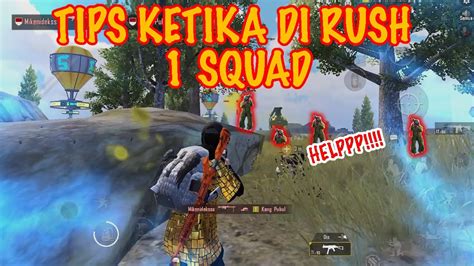 TIPS KETIKA DI RUSH 1 SQUAD MUSUH NYA LEMAH HARUS DI KASIH TUTOR DEK