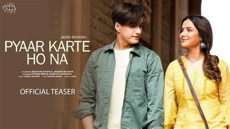 Check Out Popular Hindi Official Music Video Teaser Pyaar Karte Ho