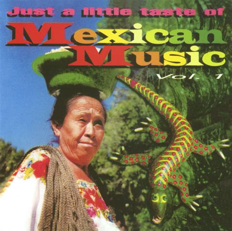 BPM and key for songs by Just a little taste of Mexican Music Vol. 1 ...