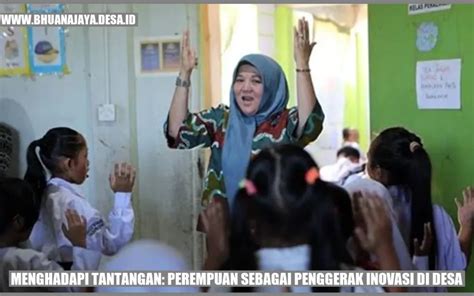 Menghadapi Tantangan Perempuan Sebagai Penggerak Inovasi Di Desa Desa Bhuana Jaya Kab