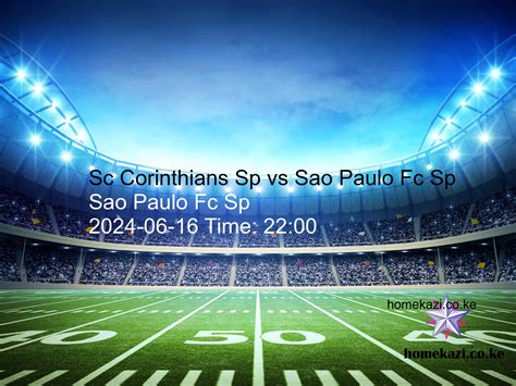 Sc Corinthians Sp Vs Sao Paulo Fc Sp Prediction Kick Off Time TV