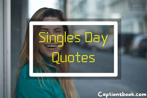 219+ SINGLES DAY QUOTES - CaptionsBook