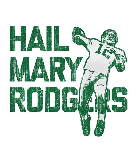 Aaron Rodgers Hail Mary Digital Art by Kelvin Kent - Pixels