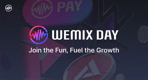 Wemix Day Join The Fun Fuel The Growth Articles Communication