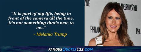 Melania Trump Quotes on Life, Love, Change and People