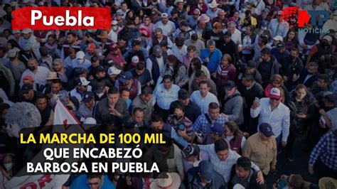 La Marcha De Los 100 Mil En Puebla Youtube