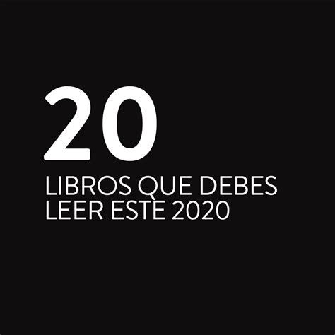 20 Libros Que Debes Leer Este 2020 — De Hombre A Hombre