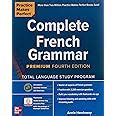 Practice Makes Perfect Complete French Grammar Premium Fourth Edition