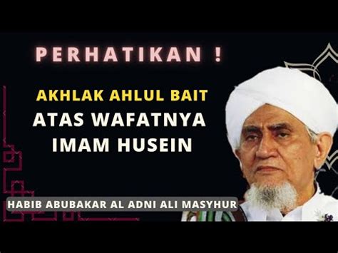 PENTING Pahami Adab Ahlul Bait Atas Terbunuhnya Imam Husein Habib