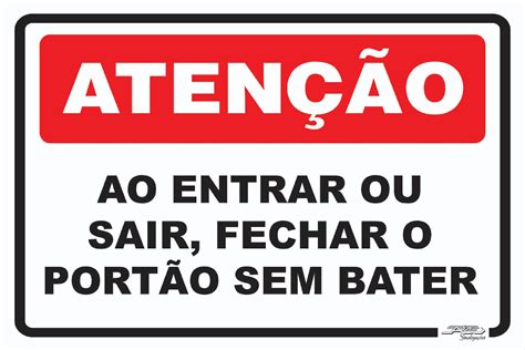 Placa Atenção Ao Entrar ou Sair Fechar o Portão Sem Bater Afonso