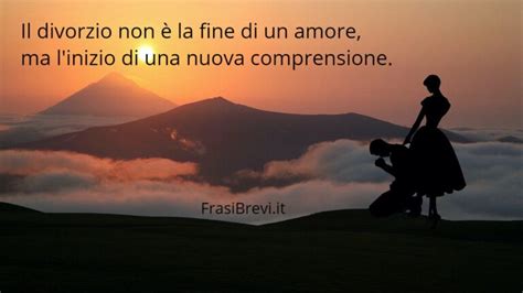 Frasi Brevi sul divorzio Le 50 più profonde e significative Frasi Brevi