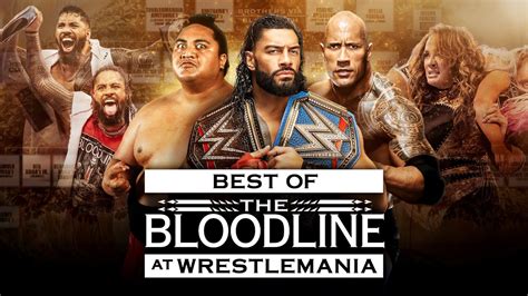 The Best Of The Bloodline At Wrestlemania Full Matches Marathon Youtube