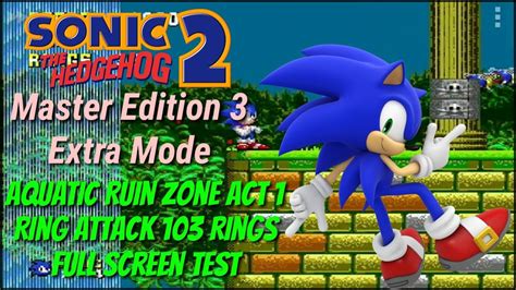 Sonic Master Edition Extra Mode Aquatic Ruin Zone Act Ring