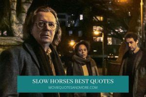 Slow Horses Best Quotes (TV Series Seasons 1-4) – MovieQuotesandMore