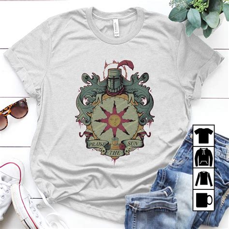 Praise The Sun Dark Souls Solaire T Shirt For And Kitilan