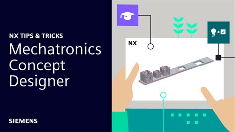 Nx Tips And Tricks Mechatronics Concept Designer Nx Design