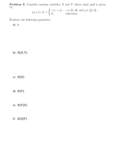 Solved Problem 5 Consider Random Variables X And Y Whose Chegg