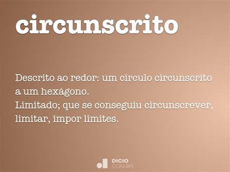 O Que Significa Circunscrito - Circunscrito - Dicio, Dicionário Online de Português