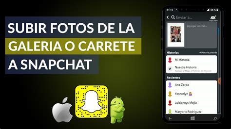 C Mo Subir Fotos De La Galeria O Carrete A Snapchat En Android O Ios