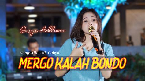 Sasya Arkhisna Mergo Kalah Bondo Official Live Music Youtube Music