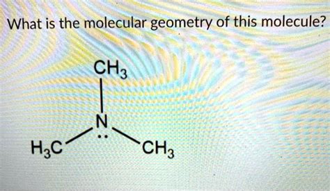 SOLVED: What is the molecular geometry of this molecule? CH3 H3C 'CH3