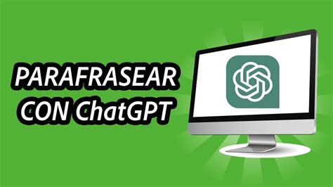 Cómo parafrasear con ChatGPT FÁCIL Y RÁPIDO YouTube