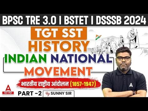 Dsssb Bpsc Bihar Stet Tgt Sst Classes Indian National Movement