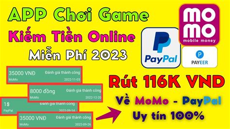 APP Chơi Game Kiếm Tiền Online Miễn Phí 2023 Đã Rút 116K Về MoMo