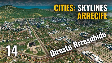 Cities Skylines ARRECIFE Ep 14 Directo Resubido Gameplay En