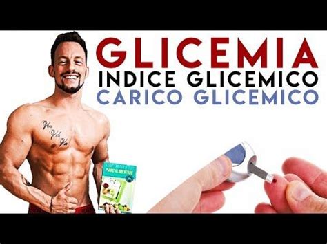 Glicemia Indice Glicemico E Carico Glicemico Cosa Devi Sapere