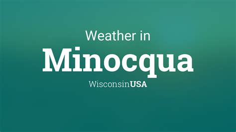 Weather for Minocqua, Wisconsin, USA