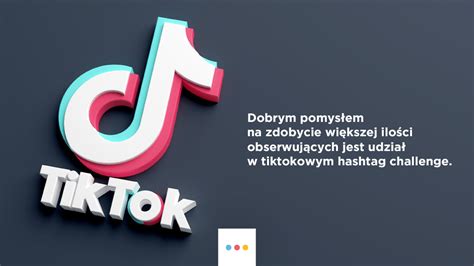 Jak Zdoby Obserwuj Cych Na Tiktoku Wskaz Wek Obtk On Board