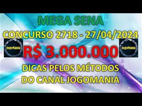 MEGA SENA Concurso 2718 R 3 Milhões Dicas e Métodos do Canal