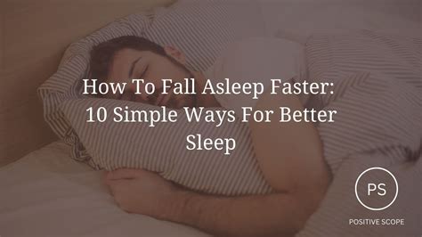 How To Fall Asleep Faster 10 Simple Ways For Better Sleep Positive Scope