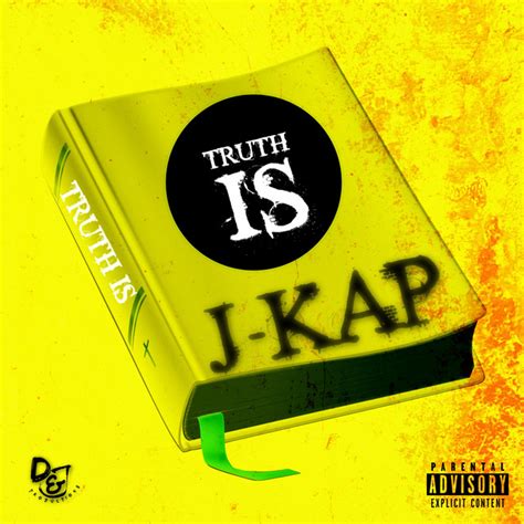 Truth Is Single De J Kap Spotify