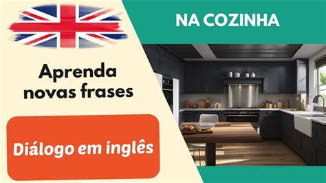 Na cozinha, Diálogo simples, conversa em inglês para iniciantes #2 ...