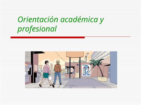 PPT Orientación académica y profesional Por qué dedicar tiempo a la