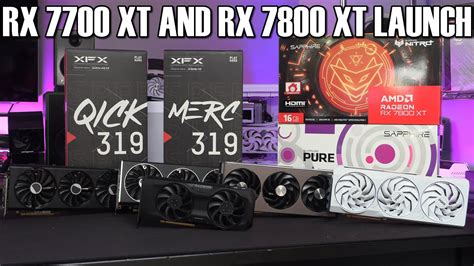 Amd Rx 7800xt Xfx Merc 319 7800 Xt Sapphire Nitro 7800xt And Xfx Qick