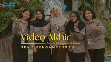 Kampus Mengajar Angkatan Tahun Video Akhir Penugasan Sd