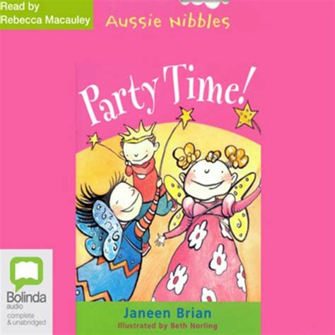 Party Time Aussie Nibbles Audio Download Janeen Brian Rebecca Macauley Bolinda Publishing