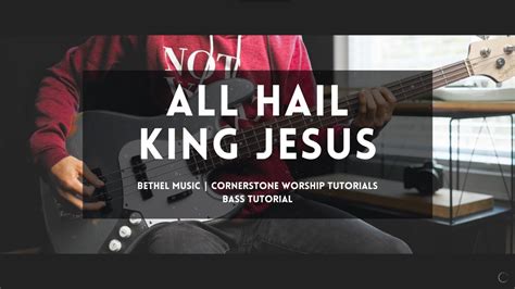 All Hail King Jesus Bethel Bethany Wohle Bass Tutorial YouTube