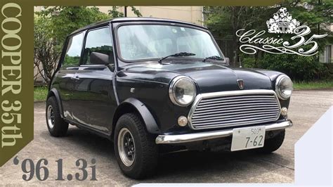 【クラシックミニ】ローバーミニ クーパー 1996y Rover Mini Cooper 1 3i 35th Anniversary 車【 動画まとめ