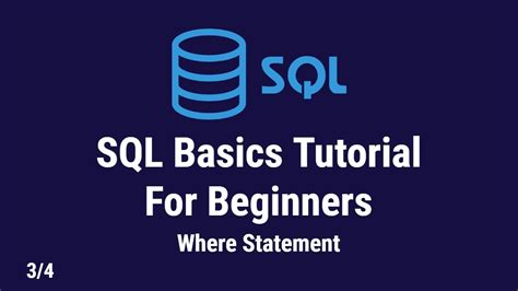 Sql Basics Tutorial For Beginners Where Statement 34 Youtube