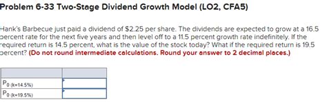 Solved Problem 6 33 Two Stage Dividend Growth Model LO2 Chegg