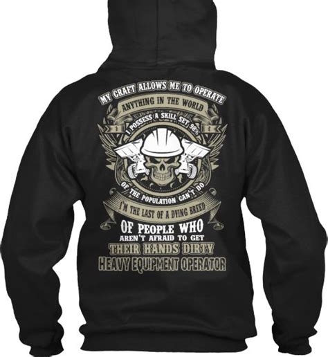 Heavy Equipment Operator Hoodie Tshirt Heavy Equipment Operator