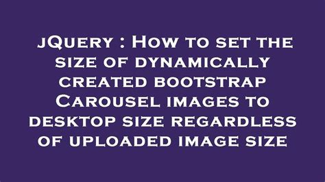 Jquery How To Set The Size Of Dynamically Created Bootstrap Carousel