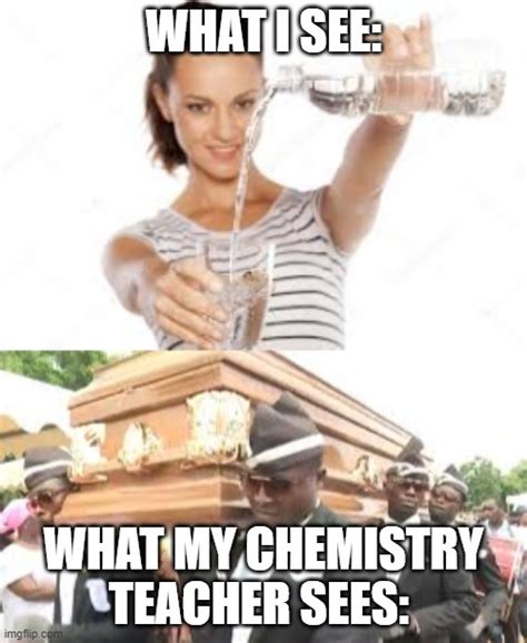 Chemistry Teacher Memes