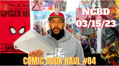 COMIC BOOK HAUL 84 NCBD 3 15 23 SPEC BUYS FIRST APPEARANCE