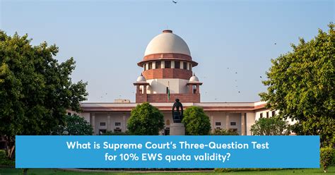 Supreme Court’s Three Question Test For 10 Ews Quota Validity